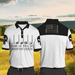 Golf Life Is Full Of Important Choice Polo Shirt For Men, Black and White Golf Polo Shirt