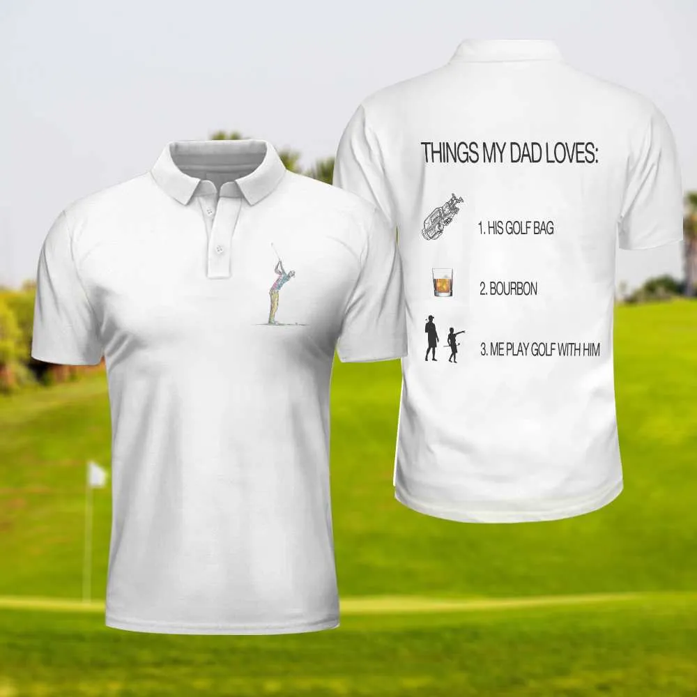 Things My Dad Love Golfing And Bourbon Whiskey Golf Polo Shirt, White Drinking Golfer Polo Shirt For Men Coolspod